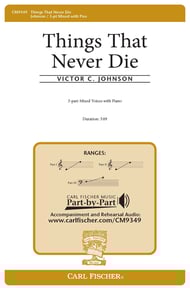 cover Things That Never Die Three-Part Mixed choral sheet music cover